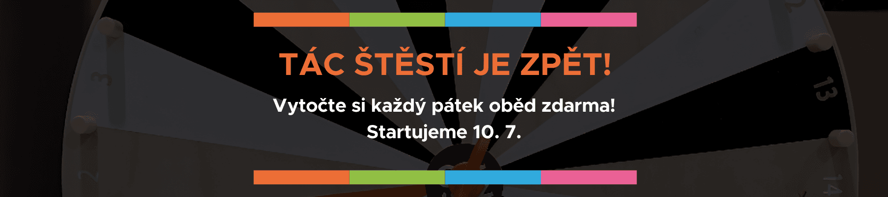 Tác štěstí – vytočte si každý pátek oběd zdarma
